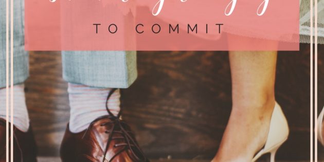#TRUTHTUESDAYS Ep. 4 – How to get a guy to COMMIT
