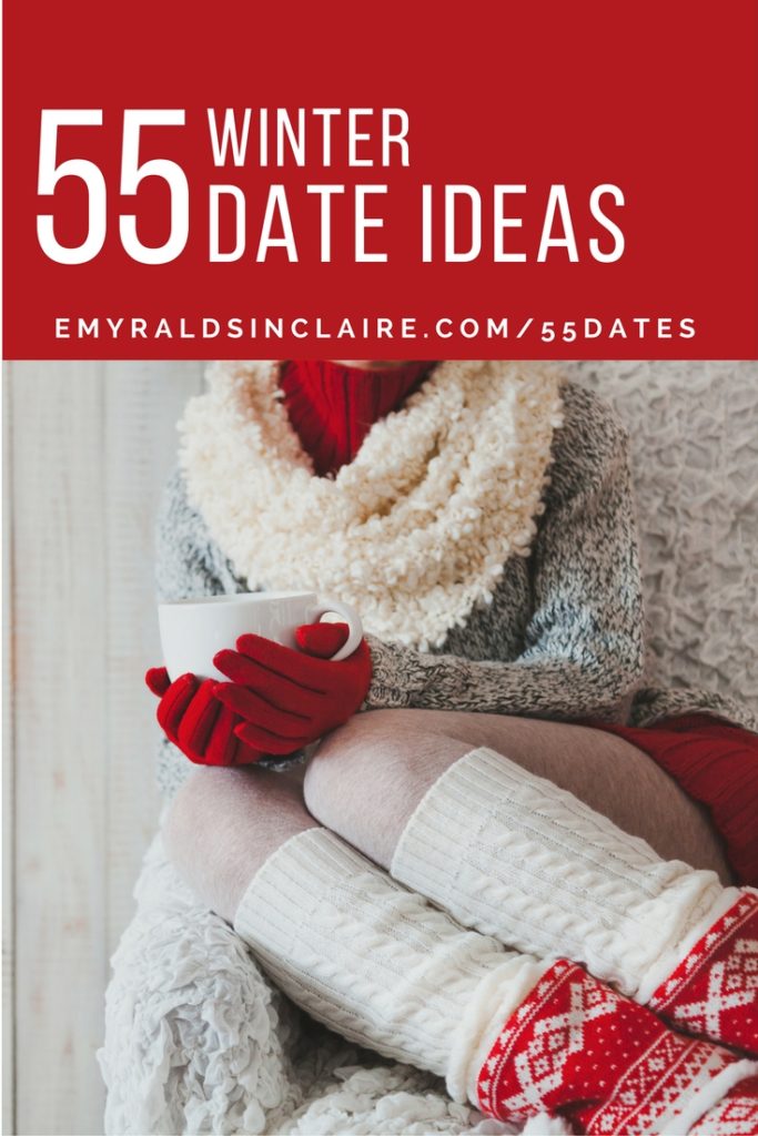 55 winter date ideas by love coach emyrald sinclaire