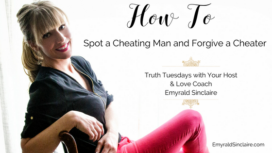 How to spot a cheating man and how to forgive a cheater (#truthtuesdays Ep 32)