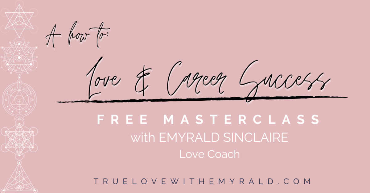 How To: Success In Love & Career
