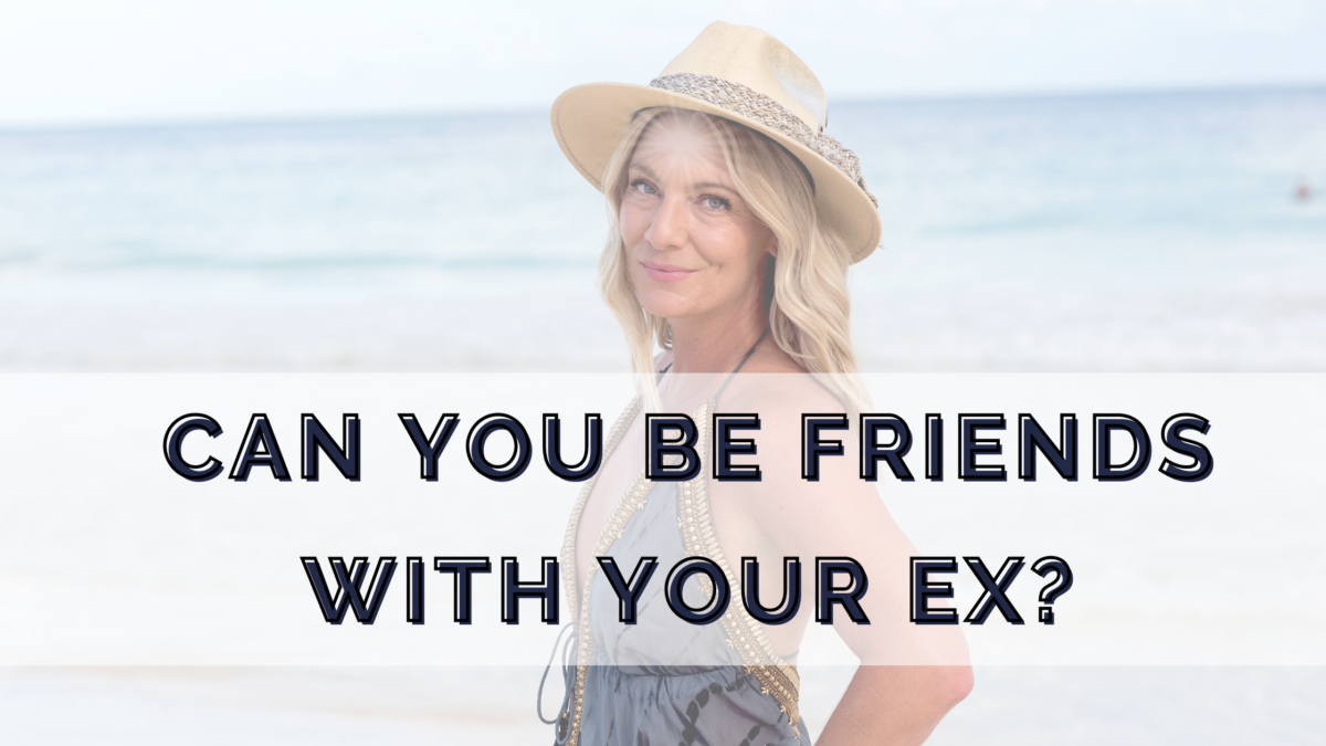 Can You Be Friends With Your  Ex?