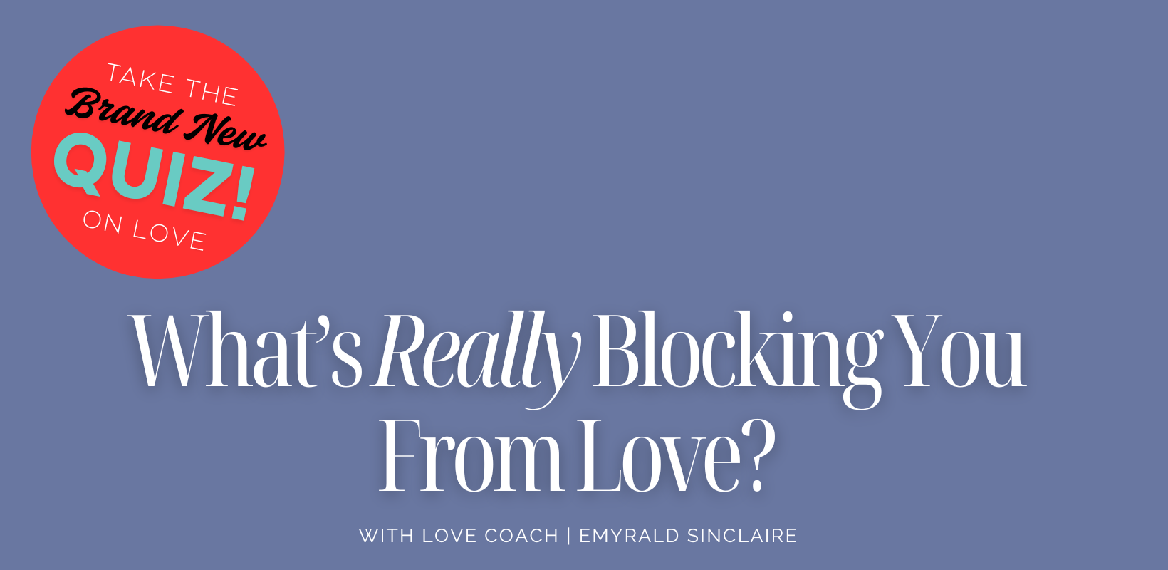 Copy of Quiz what's blocking you from love